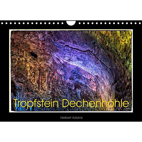 Tropfstein Dechenhöhle (Wandkalender 2023 DIN A4 quer), Heribert Adams foto-you.de