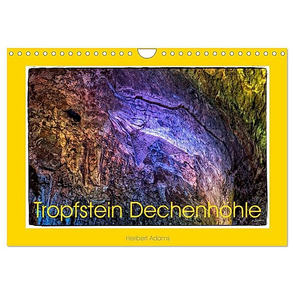 Tropfstein Dechenhöhle (Wandkalender 2025 DIN A4 quer), CALVENDO Monatskalender, Calvendo, Heribert Adams foto-you.de