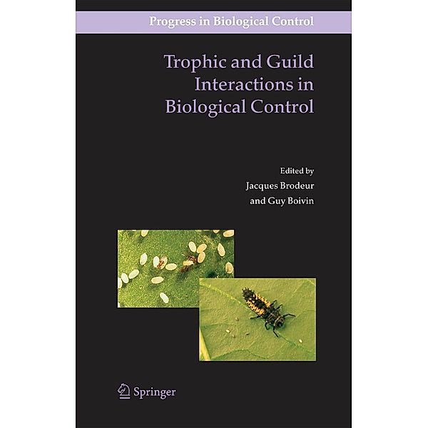 Trophic and Guild Interactions in Biological Control / Progress in Biological Control Bd.3