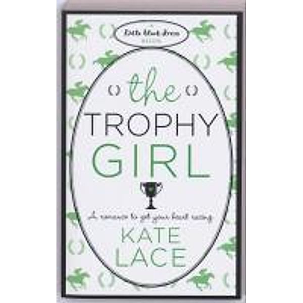 Trophy Girl, Kate Lace