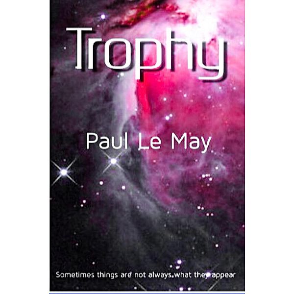 Trophy (Horror Shorts, #2) / Horror Shorts, Paul Le May