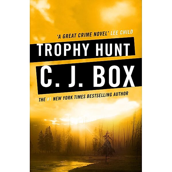 Trophy Hunt / Joe Pickett Bd.4, C. J. Box