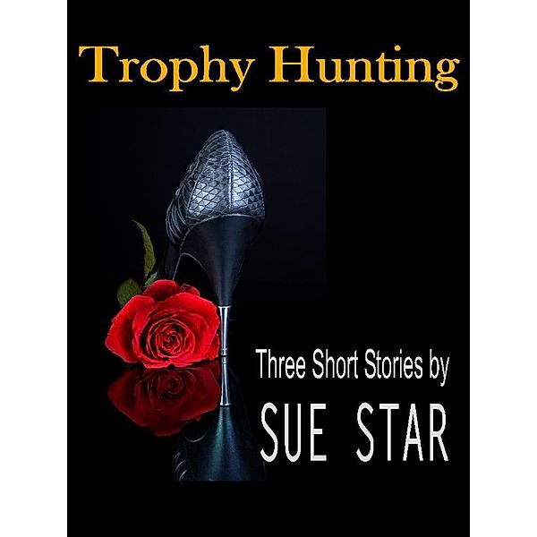 Trophy Hunting, Sue Star