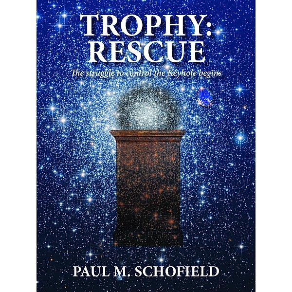 Trophy: Rescue (The Trophy Saga, #2), Paul M. Schofield