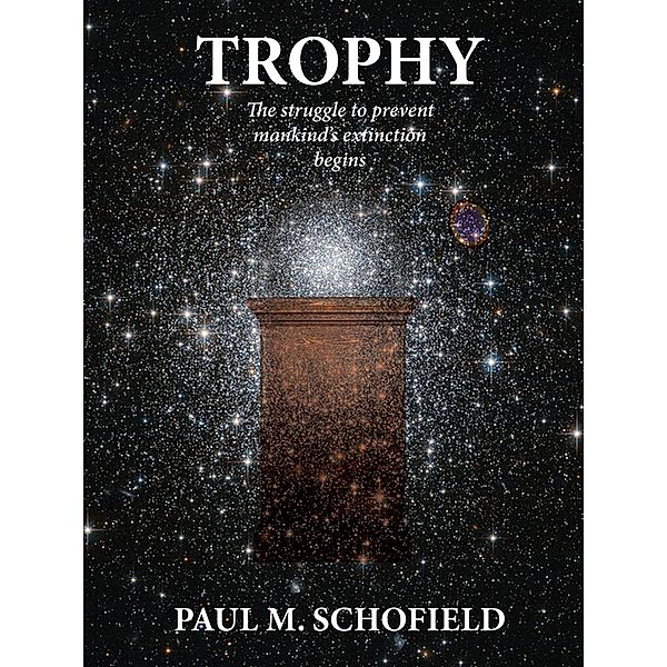 Trophy (The Trophy Saga, #1), Paul M. Schofield