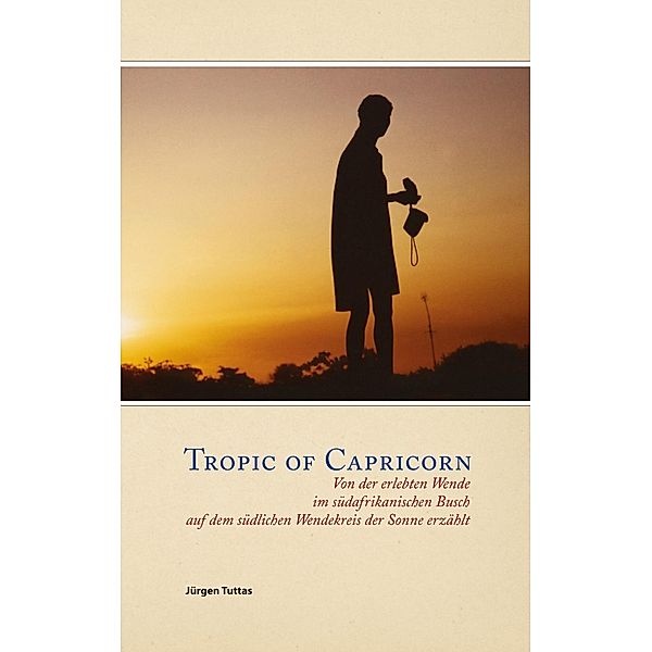 Tropic of Capricorn, Jürgen Tuttas