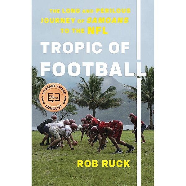 Tropic of Football, Rob Ruck