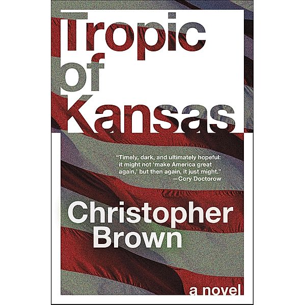 Tropic of Kansas, Christopher Brown