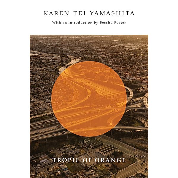 Tropic of Orange, Karen Tei Yamashita