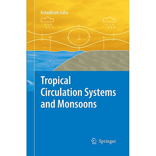 Tropical Circulation Systems and Monsoons, Kshudiram Saha