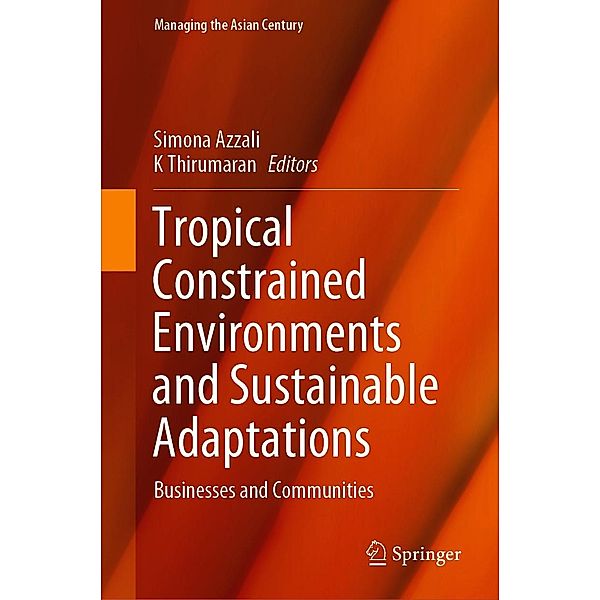 Tropical Constrained Environments and Sustainable Adaptations / Managing the Asian Century