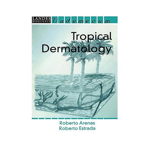 Tropical Dermatology, Roberto Arenas