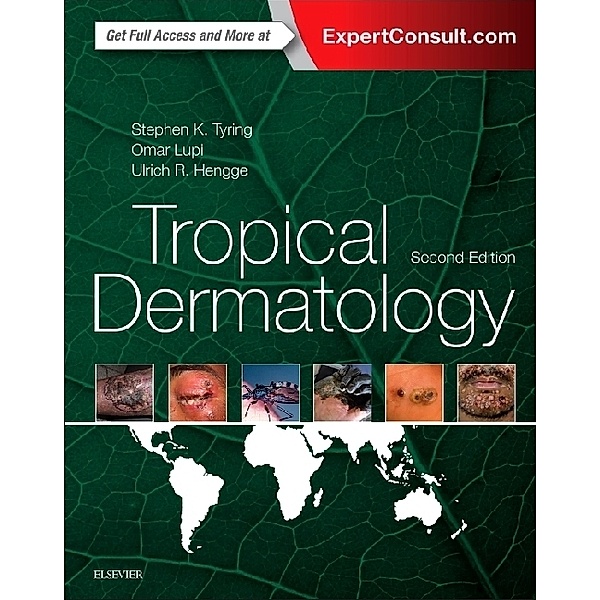 Tropical Dermatology, Steven K Tyring, Omar Lupi, Ulrich R Hengge