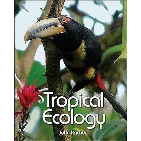 Tropical Ecology, John C. Kricher