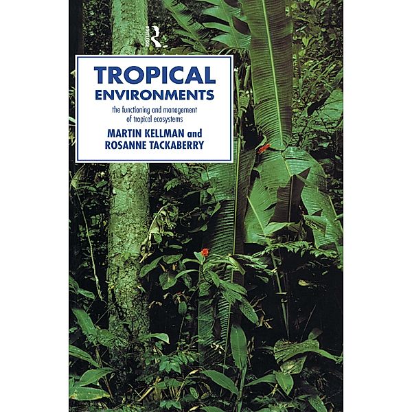 Tropical Environments, Martin Kellman, Rosanne Tackaberry