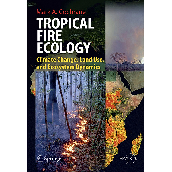 Tropical Fire Ecology, Mark Cochrane