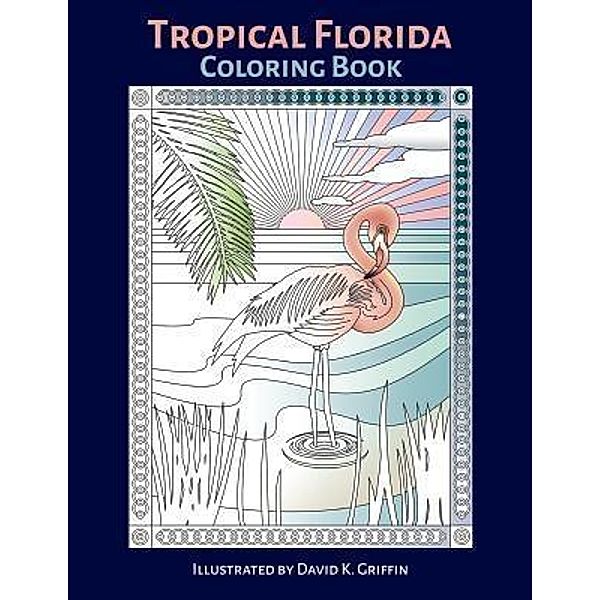Tropical Florida, David K. Griffin