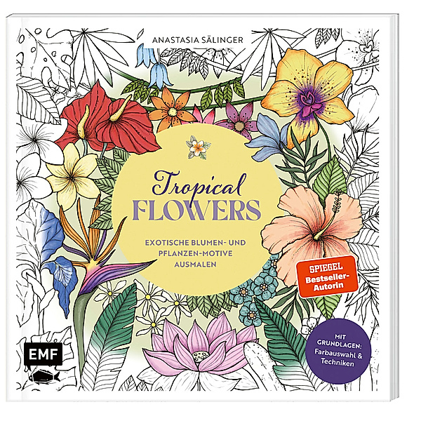Tropical Flowers - Exotische Blumen- und Pflanzen-Motive ausmalen, Anastasia Sälinger
