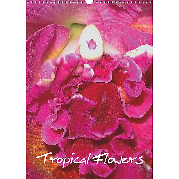 Tropical Flowers (Wall Calendar 2019 DIN A3 Portrait), Rudolf Blank
