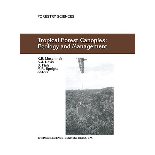 Tropical Forest Canopies: Ecology and Management / Forestry Sciences Bd.69