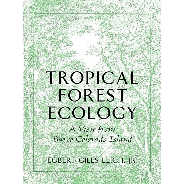 Tropical Forest Ecology, Egbert Giles Jr. Leigh