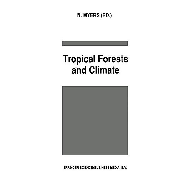 Tropical Forests and Climate