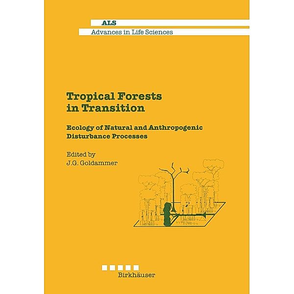 Tropical Forests in Transition / Advances in Life Sciences, J. Goldammer