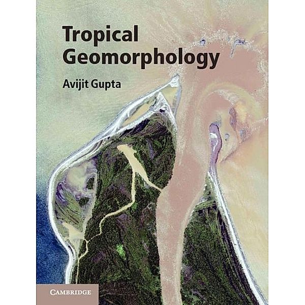 Tropical Geomorphology, Avijit Gupta