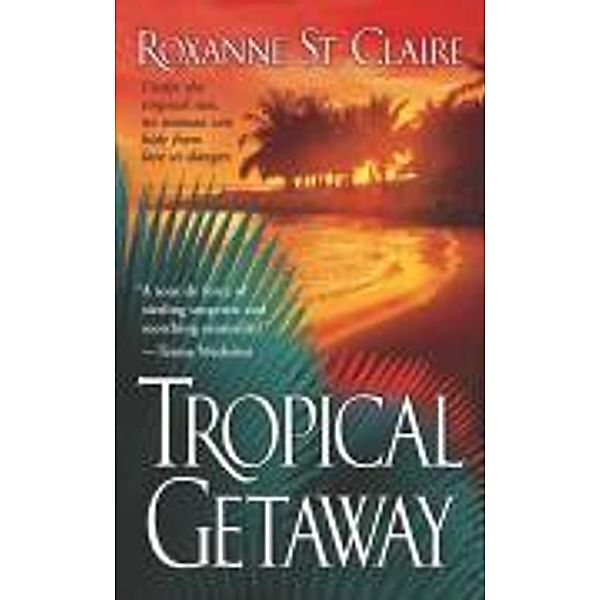 Tropical Getaway, Roxanne St. Claire