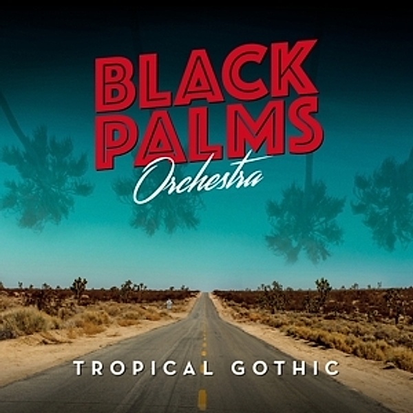 Tropical Gothic (Vinyl), Black Palms Orchestra