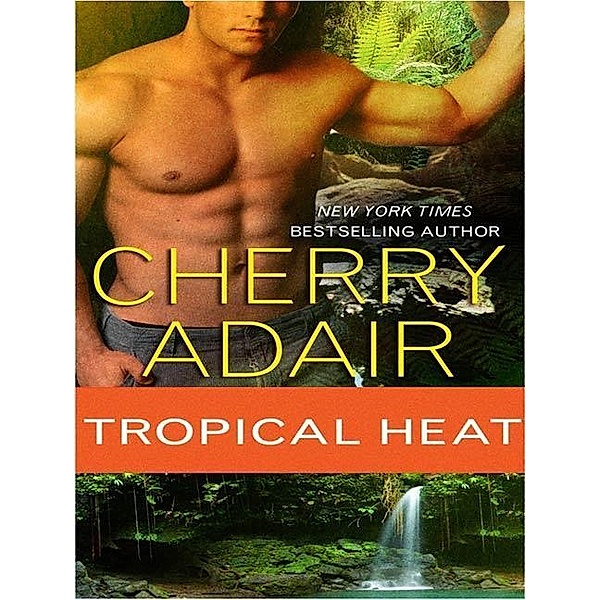 Tropical Heat / St. Martin's Paperbacks, Cherry Adair