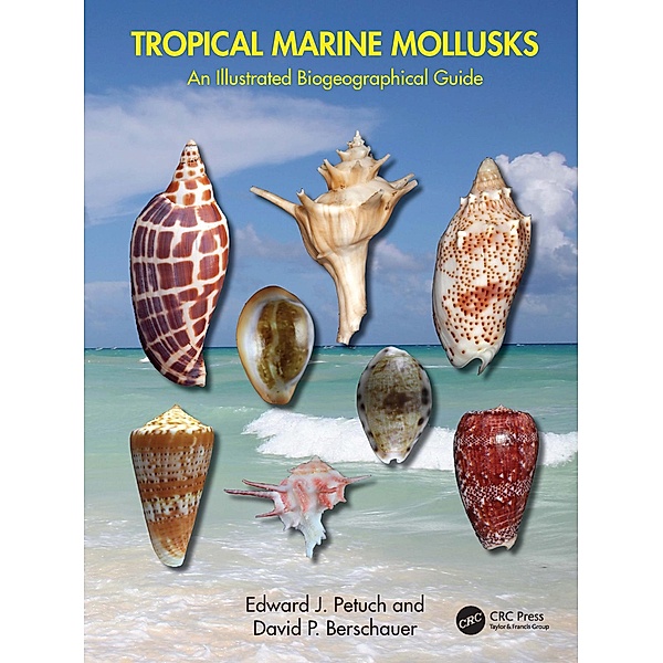 Tropical Marine Mollusks, Edward J. Petuch, David P. Berschauer