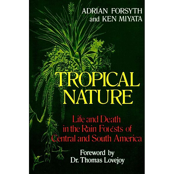 Tropical Nature, Adrian Forsyth, Ken Miyata
