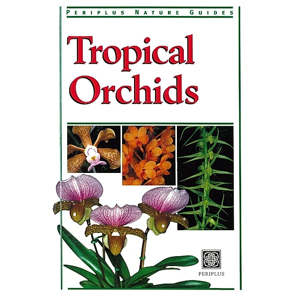Tropical Orchids of Southeast Asia / Periplus Nature Guides, David Banks