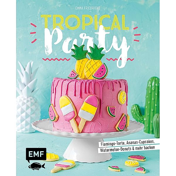 Tropical Party, Emma Friedrichs