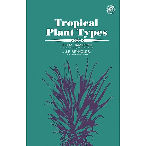 Tropical Plant Types, B. G. M. Jamieson, J. F. Reynolds