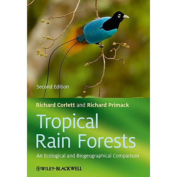 Tropical Rain Forests, Richard T. Corlett, Richard B. Primack