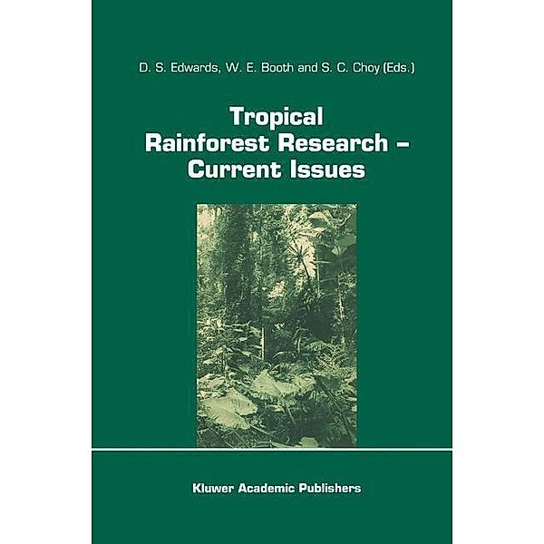 Tropical Rainforest Research - Current Issues / Monographiae Biologicae Bd.74