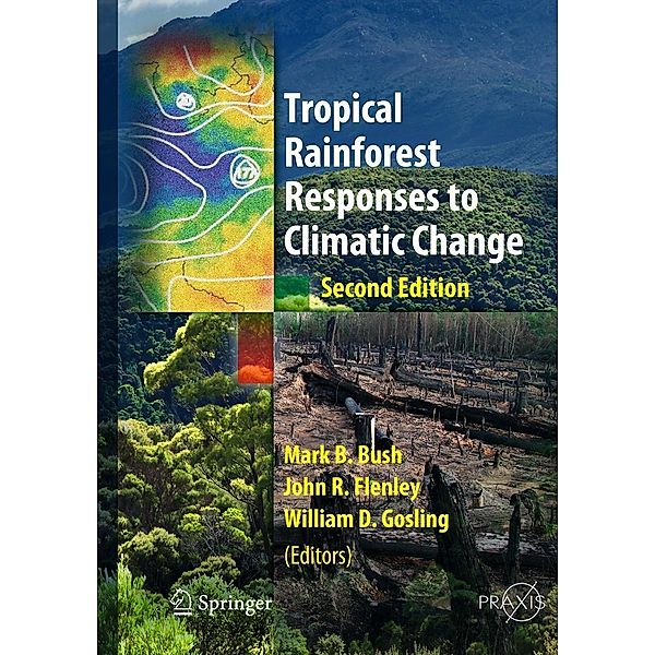 Tropical Rainforest Responses to Climatic Change / Springer Praxis Books, John Flenley, Mark Bush, William Gosling