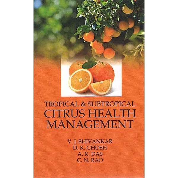 Tropical & Subtropical Citrus Health Management, V. J. Shivankar, Dilip Kumar Ghosh