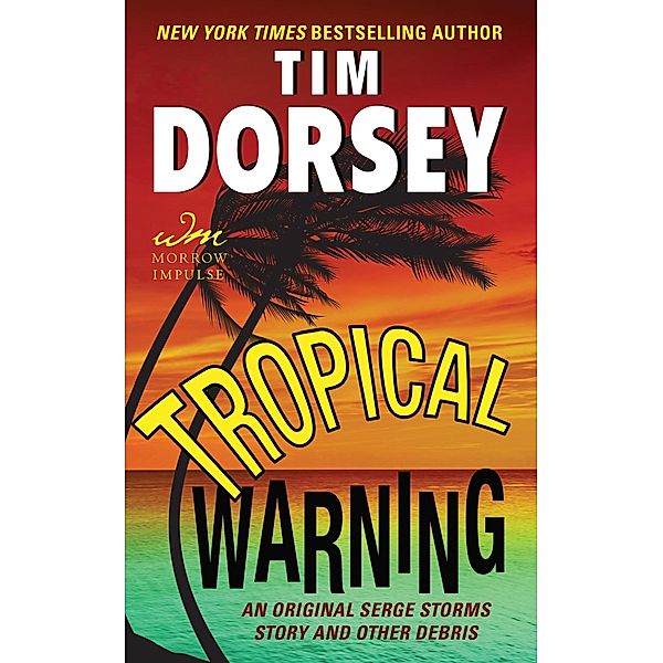 Tropical Warning / Serge Storms Bd.17, Tim Dorsey