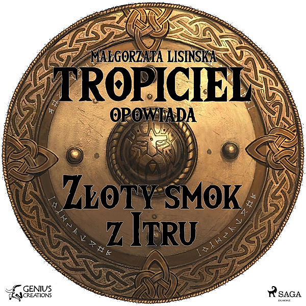 Tropiciel opowiada - Tropiciel opowiada: Złoty smok z Itru, Małgorzata Lisińska