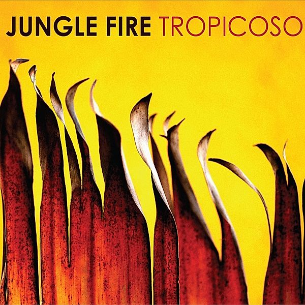 Tropicoso, Jungle Fire