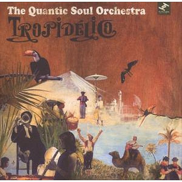 Tropidelico, The Quantic Soul Orchestra