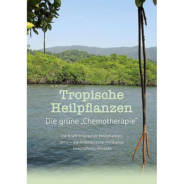 Tropische Heilpflanzen, Jo Achner