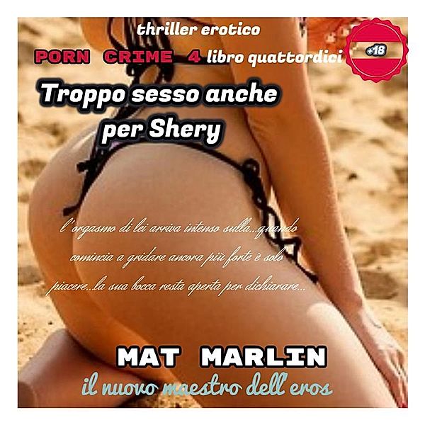 Troppo sesso anche per Shery [Mat Marlin], Mat Marlin