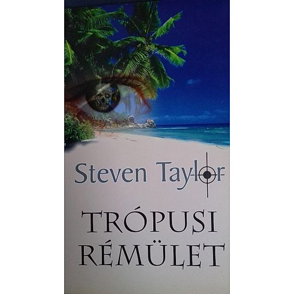 Trópusi rémület, Steven Taylor