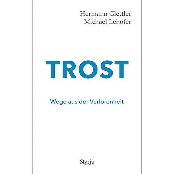 Trost, Hermann Glettler, Michael Lehofer