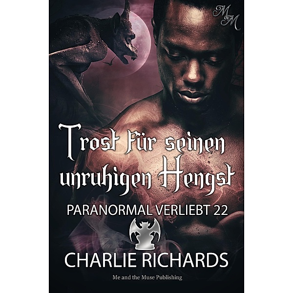 Trost für seinen unruhigen Hengst / Paranormal verliebt Bd.22, Charlie Richards
