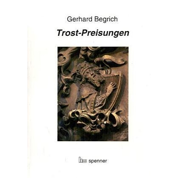 Trost-Preisungen, Gerhard Begrich